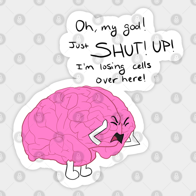 Losing Brain Cells Brain Cells Sticker TeePublic
